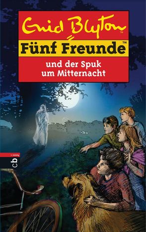 Fünf Freunde und der Spuk um Mitternacht von Blyton,  Enid, Förth,  Bernhard