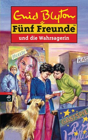 Fünf Freunde und die Wahrsagerin von Blyton,  Enid, Christoph,  Silvia