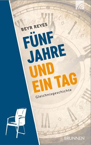 Fünf Jahre und ein Tag von Reyes,  Beyr