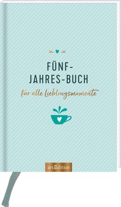 Fünf-Jahres-Buch für alle Lieblingsmomente von Enders,  Marielle