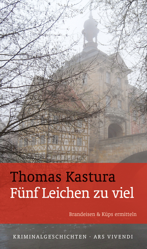 Fünf Leichen zu viel (eBook) von Kastura,  Thomas