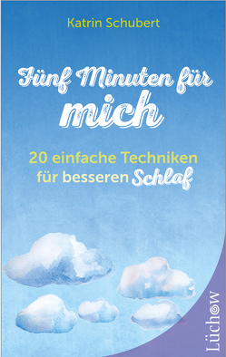 Fünf Minuten für mich – 20 einfache Techniken für besseren Schlaf von Hoffmann,  Frances, Schubert,  Katrin