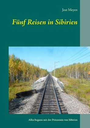 Fünf Reisen in Sibirien von Meyen,  Jost