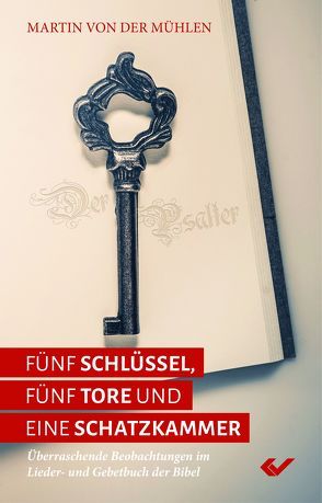 Fünf Schlüssel, fünf Tore und eine Schatzkammer von von der Mühlen,  Martin