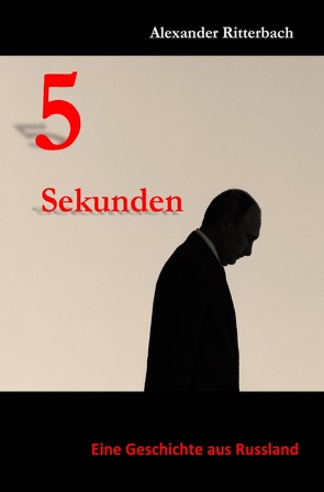 Fünf Sekunden von Ritterbach,  Alexander