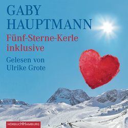 Fünf-Sterne-Kerle inklusive von Grote,  Ulrike, Hauptmann,  Gaby