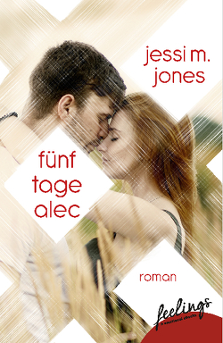 Fünf Tage Alec von Jones,  Jessi M.