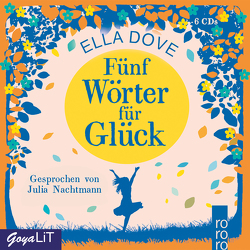 Fünf Wörter für Glück von Dove,  Ella, Nachtmann,  Julia