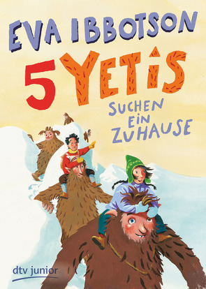 Fünf Yetis suchen ein Zuhause von Ibbotson,  Eva, Knecht,  Peter, Rassmus,  Jens