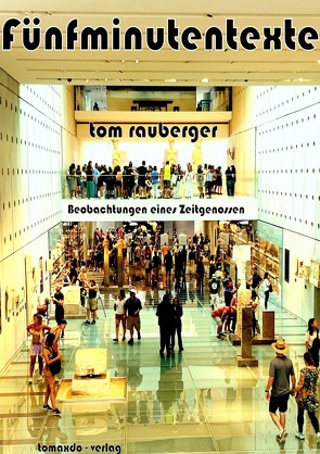 Fünfminutentexte von Rauberger,  Tom