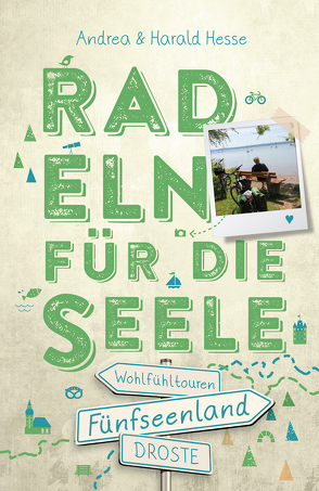 Fünfseenland. Radeln für die Seele von Hesse,  Andrea, Hesse,  Harald