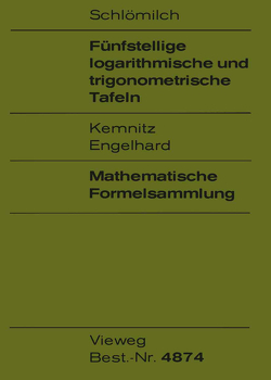 Fünfstellige logarithmische und trigonometrische Tafeln von Engelhard,  Rainer, Kemnitz,  Friedrich, Schlömilch,  Oskar, Wolff,  Georg