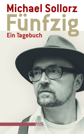 Fünfzig. Ein Tagebuch von Sollorz,  Michael