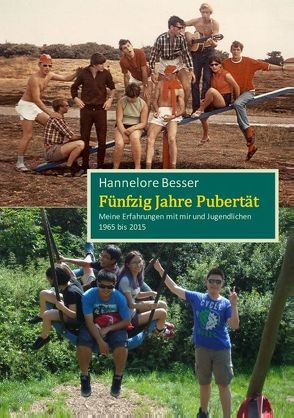 Fünfzig Jahre Pubertät von Besser,  Hannelore