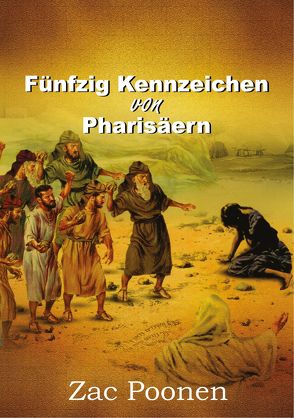 Fünfzig Kennzeichen von Pharisäern von Poonen,  Zac