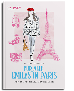 Für alle Emilys in Paris von Olschewski,  Iris