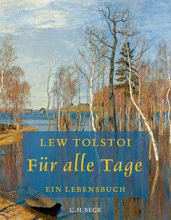 Für alle Tage von Körner,  Christiane, Schlöndorff,  Volker, Schmid,  Ulrich, Tolstoi,  Lew