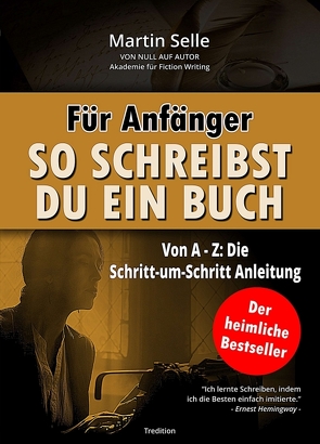 Für Anfänger: So schreibst du ein Buch von Knauss,  Susanne, Selle,  Martin