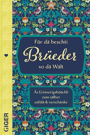 Für dä beschti Brüeder vo dä Wält von Cindy Giger