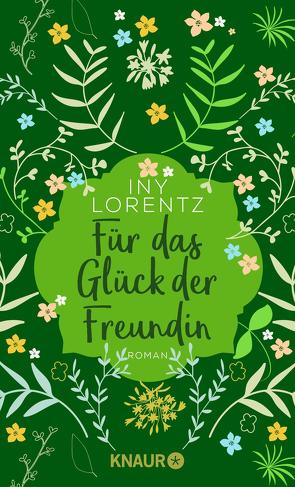 Für das Glück der Freundin von Lorentz,  Iny