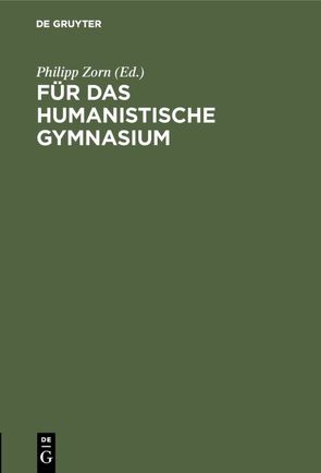 Für das humanistische Gymnasium von Zorn,  Philipp