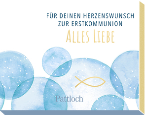 Für deinen Herzenswunsch. Zur Erstkommunion alles Liebe von Pattloch Verlag