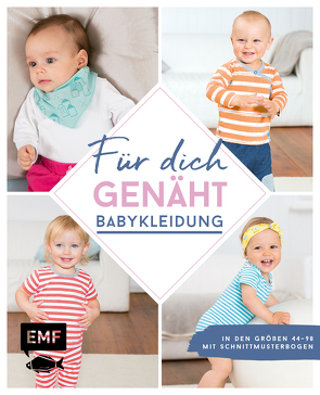 Für dich genäht! Süße Babykleidung nähen von Ludwig,  Maria, Wilbat,  Lissi, Wünsche,  Petra