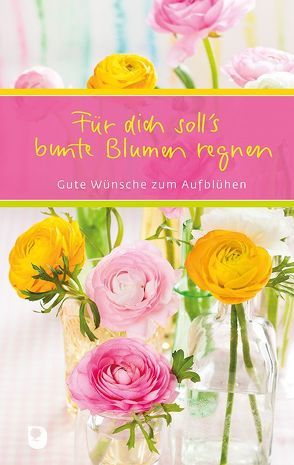 Für dich soll’s bunte Blumen regnen von Clausing,  Kathrin