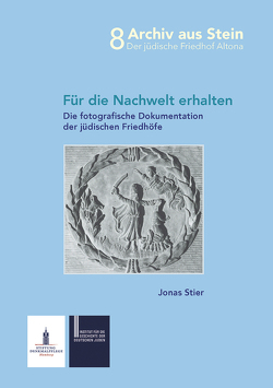 Für die Nachwelt erhalten von Stier,  Jonas