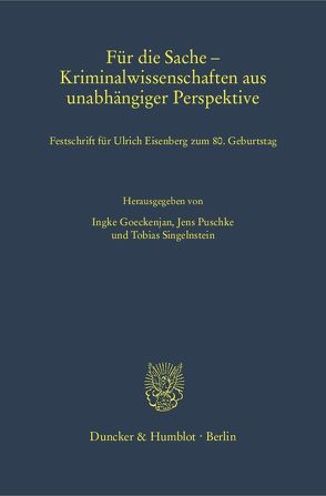 Für die Sache – Kriminalwissenschaften aus unabhängiger Perspektive. von Goeckenjan,  Ingke, Puschke,  Jens, Singelnstein,  Tobias