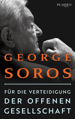 Für die Verteidigung der offenen Gesellschaft von Neumüller,  Egbert, Soros,  George