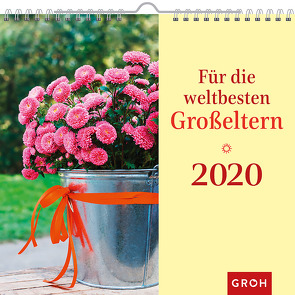 Für die weltbesten Großeltern 2020: Dekorativer Wandkalender mit Monatskalendarium von Groh Redaktionsteam