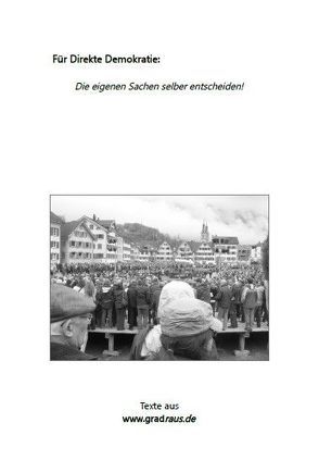 Für Direkte Demokratie – Die eigenen Sachen selber entscheiden von Mayer,  Hans