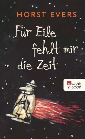 Für Eile fehlt mir die Zeit von Evers,  Horst