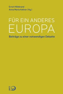 Für ein anderes Europa von Hillebrand,  Ernst, Kellner,  Anna Maria