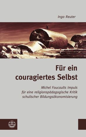 Für ein couragiertes Selbst von Reuter,  Ingo