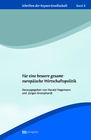 Für eine bessere gesamteuropäische Wirtschaftspolitik von Hagemann,  Harald, Kromphardt,  Jürgen