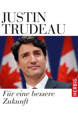 Für eine bessere Zukunft von Beyer,  Peter, Trudeau,  Justin