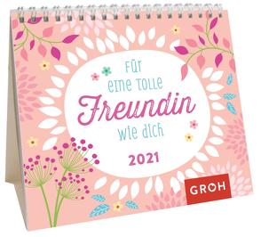 Für eine tolle Freundin wie dich 2021 von Groh Redaktionsteam