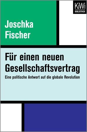 Für einen neuen Gesellschaftsvertrag von Fischer,  Joschka