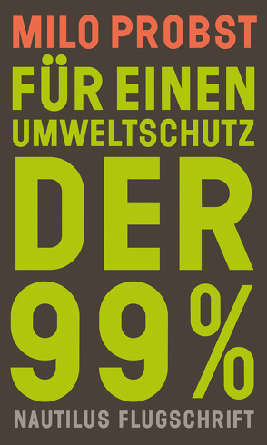 Für einen Umweltschutz der 99% von Probst,  Milo