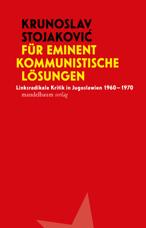 Für eminent kommunistische Lösungen von Stojakovic,  Krunoslav