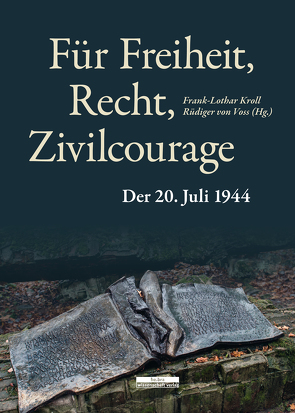 Für Freiheit, Recht, Zivilcourage von Kroll,  Frank-Lothar, von Voss,  Rüdiger