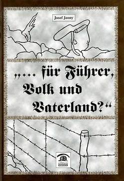 … für Führer, Volk und Vaterland? von Janny,  Josef