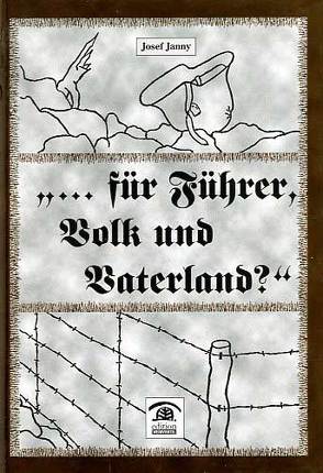 … für Führer, Volk und Vaterland? von Janny,  Josef