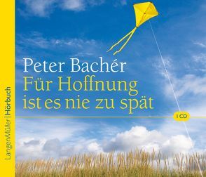 Für Hoffnung ist es nie zu spät von Bachér,  Peter, Schäfer,  Lutz