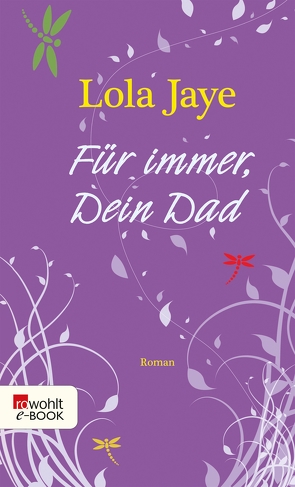 Für immer, Dein Dad von Fell,  Karolina, Jaye,  Lola