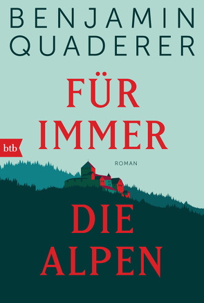 Für immer die Alpen von Quaderer,  Benjamin