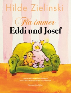 Für immer Eddi und Josef von Zielinski,  Hilde