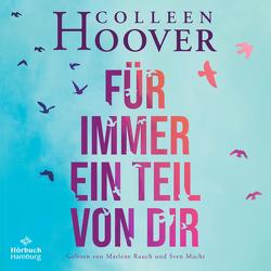 Für immer ein Teil von dir von Hoover,  Colleen, Landau,  Michelle, Macht,  Sven, Rauch,  Marlene, Stier,  Kattrin